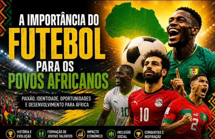 O Crescimento do Futebol Africano e o Seu Impacto no Desporto Mundial